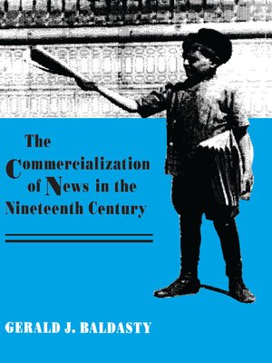 cover image of The Commercialization of News in the Nineteenth Century